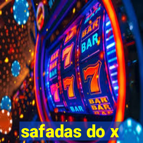 safadas do x